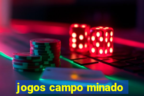 jogos campo minado